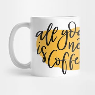 All You Need Is Coffee, But First Coffee, Mocha, Latte, Cappuccino, Coffee Lover Gift Idea, Latte, But First Coffee. Mug